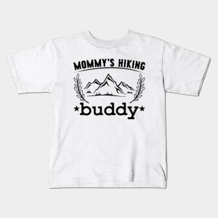 Mommy's Hiking Buddy Kids T-Shirt